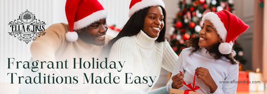 Fragrant Holiday Traditions Made Easy