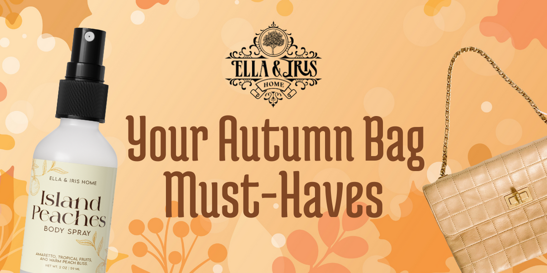 Ella & Iris Home Island Peaches body spray with gold purse and text Your Autumn Bag Must-Haves on orange autumn background.