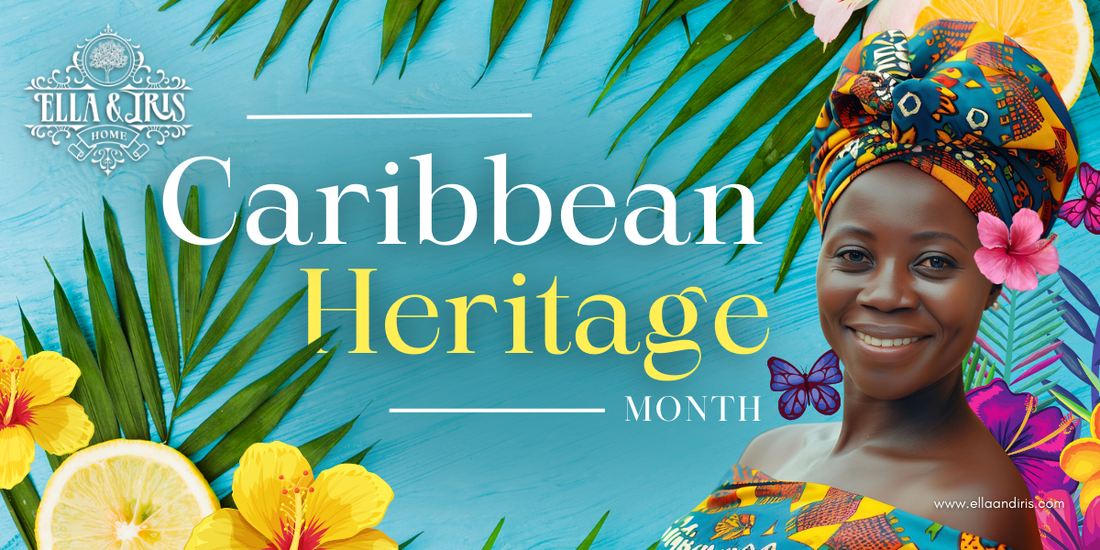Celebrating Caribbean Heritage Month with Ella & Iris Home