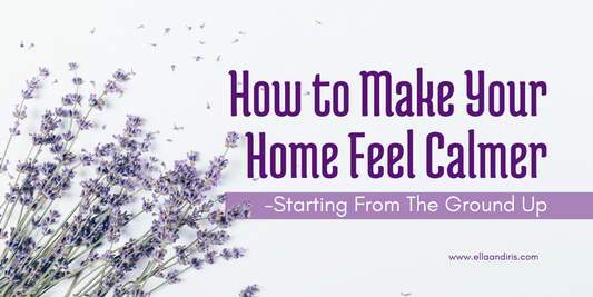 How to Make Your Home Feel Calmer — Starting from the Ground Up