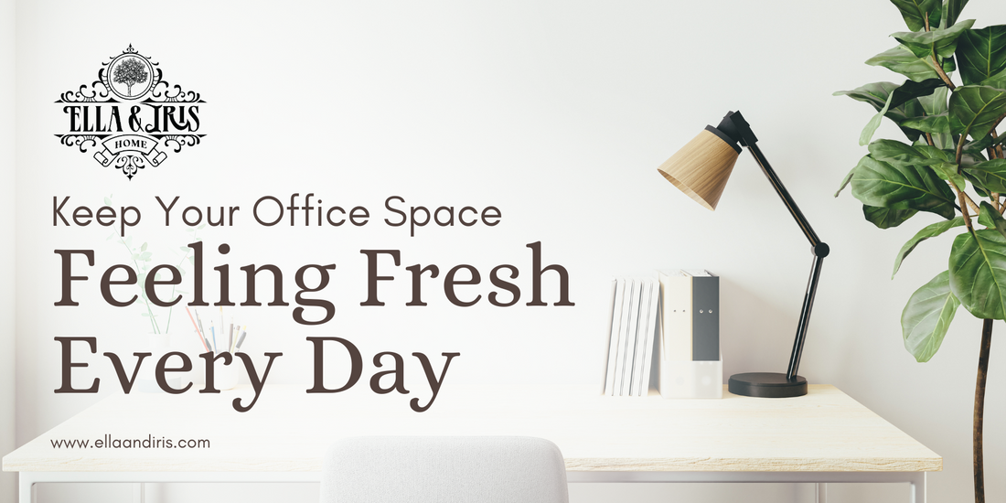 Simple Tips to Keep Your Office Space Feeling Fresh Every Day