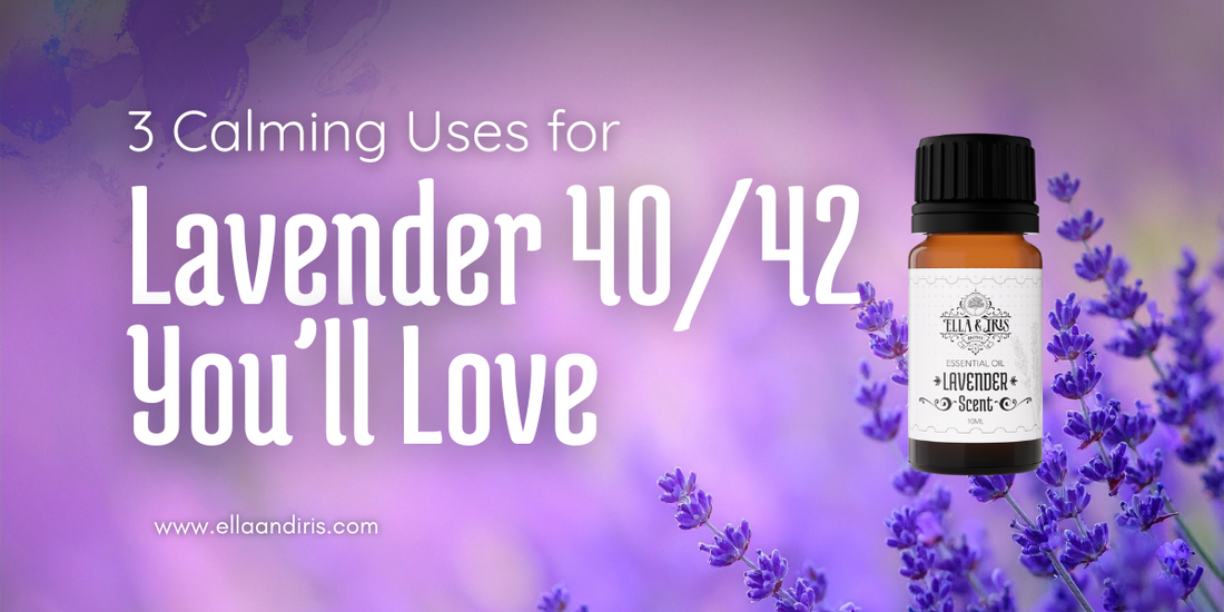 3 Calming Uses for Lavender 40/42 You’ll Love