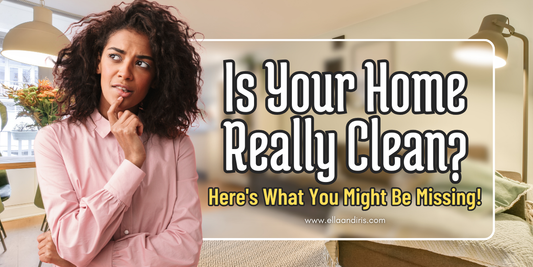 Is Your Home Really Clean? Here's What You Might Be Missing