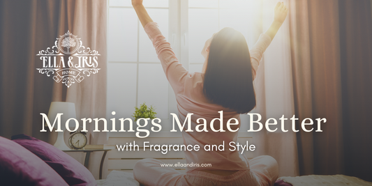 Mornings Made Better with Fragrance and Style